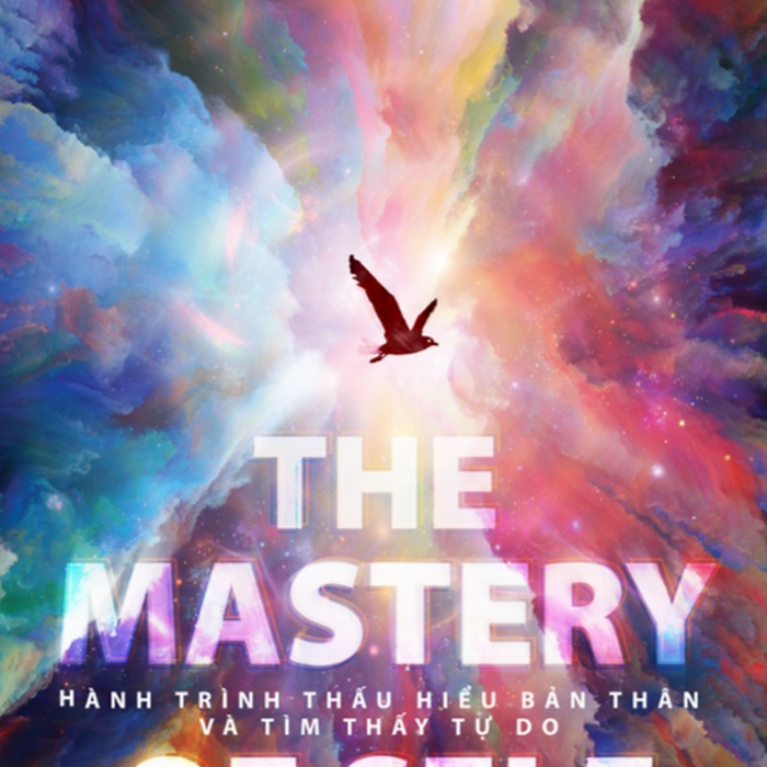 Hành Trình Thấu Hiểu Bản Thân Và Tìm Thấy Tự Do (The Mastery Of Self) - Bản Quyền