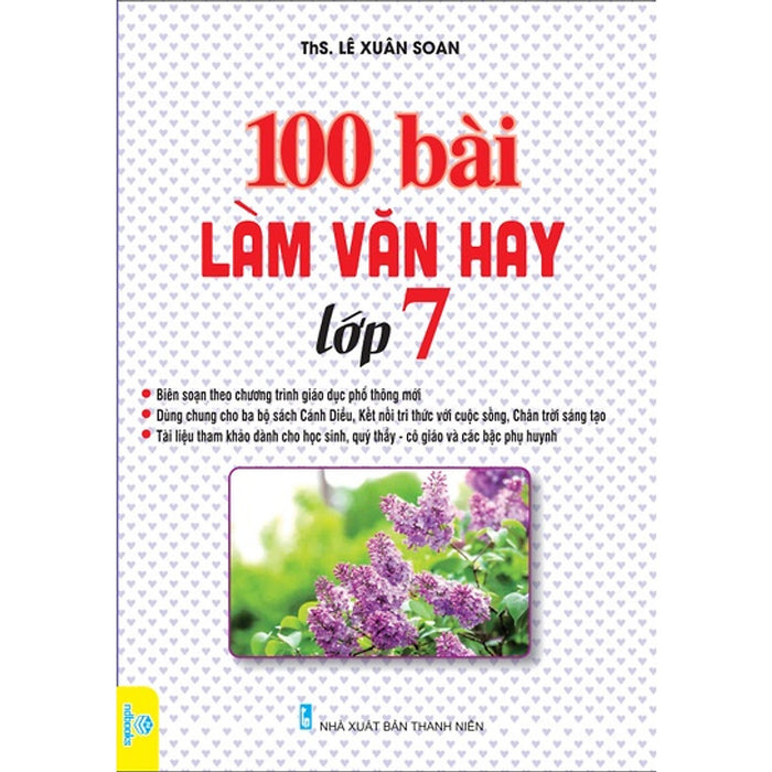 100 Bài Làm Văn Hay 7 (Biên Soạn Theo Chương Trình Gdpt Mới)