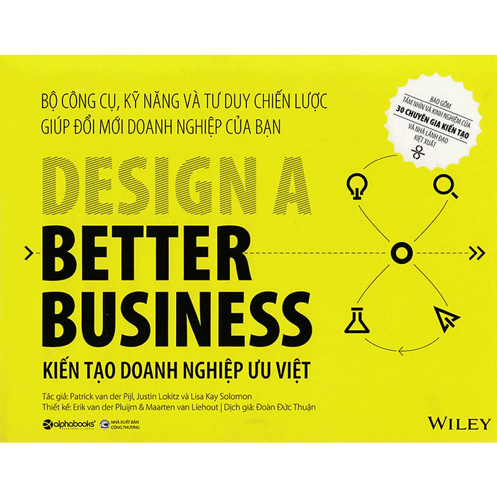 Kiến Tạo Doanh Nghiệp Ưu Việt: Cuốn Sách Hay Gồm Những Hướng Dẫn Dễ Hiểu Và Thực Tế Về Cách Kiến Tạo Và Duy Trì Đổi Mới Đồng Thời Coi Đó Là Kim Chỉ Nam Cho Doanh Nghiệp Của Bạn (Quà Tặng: Cây Viết Black)