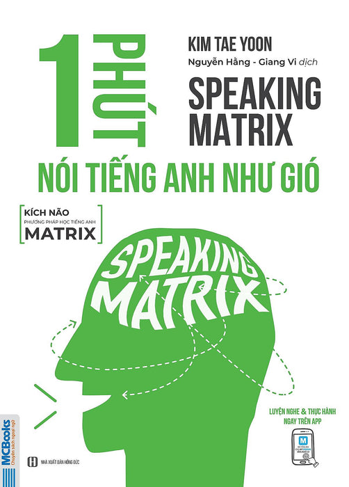 Sách - Speaking Matrix : 1 Phút Nói Tiếng Anh Như Gió