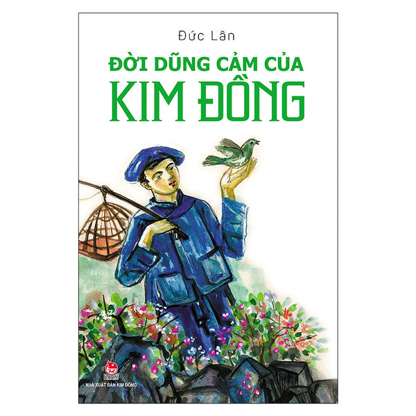 Đời Dũng Cảm Của Kim Đồng