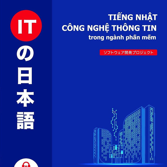 Tiếng Nhật Công Nghệ Thông Tin Trong Ngành Phần Mềm