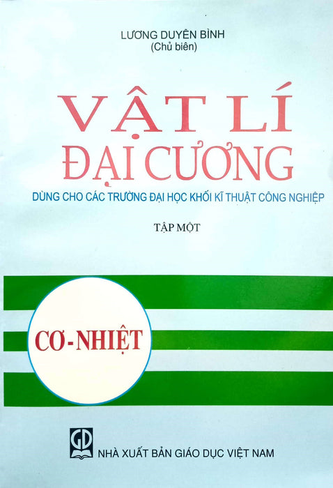 Vật Lý Đại Cương, Tập1 - Cơ - Nhiệt (Dùng Cho Các Trường Đại Học Khối Kỹ Thuật Công Nghiệp)