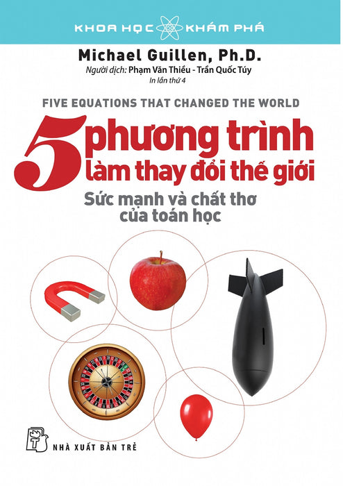 Khoa Học Khám Phá - 5 Phương Trình Làm Thay Đổi Thế Giới