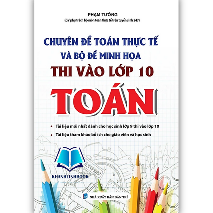Sách - Chuyên Đề Toán Thực Tế Và Bộ Đề Minh Họa Thi Vào Lớp 10 Toán