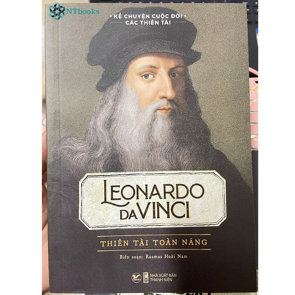 Sách Kể Chuyện Cuộc Đời Các Thiên Tài - Leonardo Da Vinci - Thiên Tài Toàn Năng - Rasmus Hoài Nam