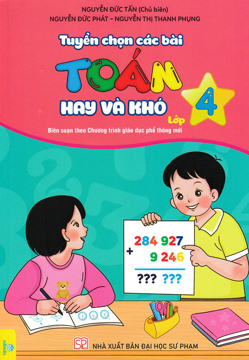 Nd - Tuyển Chọn Các Bài Toán Hay Và Khó Lớp 4 (Biên Soạn Theo Chương Trình Gdpt Mới)