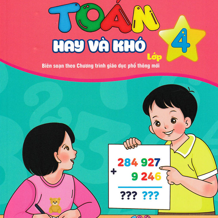 Nd - Tuyển Chọn Các Bài Toán Hay Và Khó Lớp 4 (Biên Soạn Theo Chương Trình Gdpt Mới)