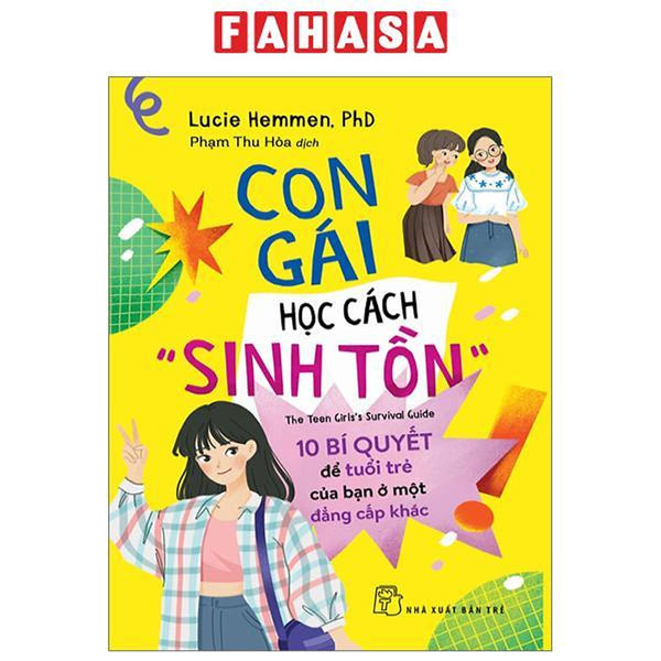 Con Gái Học Cách “Sinh Tồn” - 10 Bí Quyết Tâm Lý Để Tuổi Trẻ Của Bạn Ở Một Đẳng Cấp Khác