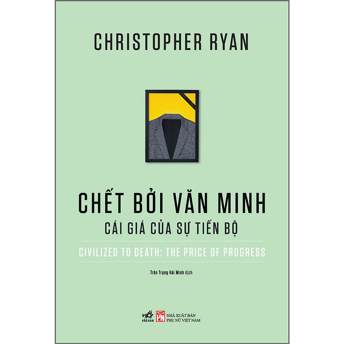 Chết Bởi Văn Minh - Cái Giá Của Sự Tiến Bộ (Civilized To Death: The Price Of Progress)