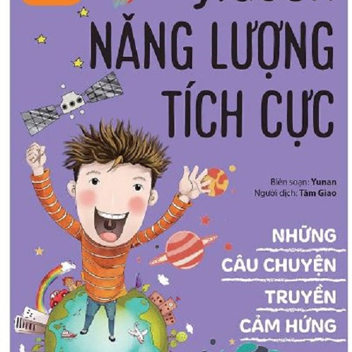 Những Câu Chuyện Truyền Cảm Hứng - Nguồn Năng Lượng Tích Cực