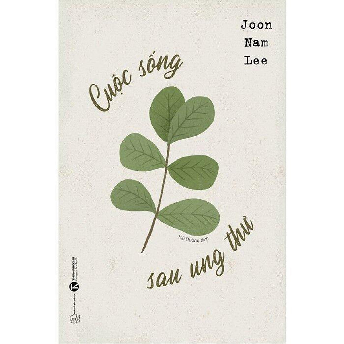 Sách - Cuộc Sống Sau Ung Thư - Thái Hà