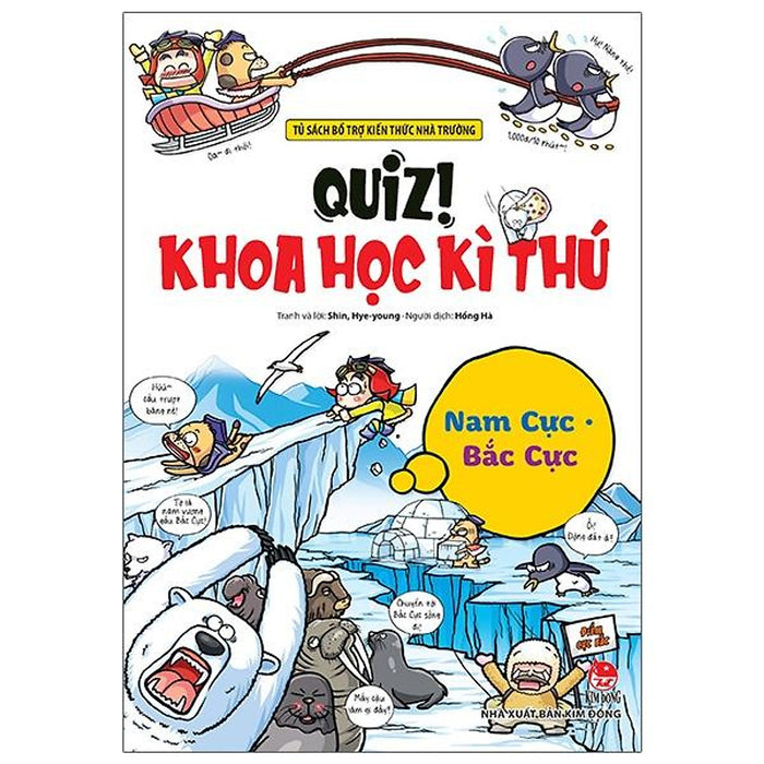 Quiz! Khoa Học Kì Thú: Nam Cực - Bắc Cực