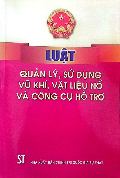 Luật Quản Lý, Sử Dụng Vũ Khí, Vật Liệu Nổ Và Công Cụ Hỗ Trợ