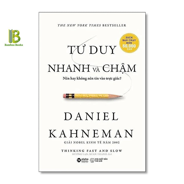 Sách - Tư Duy Nhanh Và Chậm - Daniel Kahneman - Nobel Kinh Tế 2002 - Alphabooks - Tặng Kèm Bookmark Bamboo Books