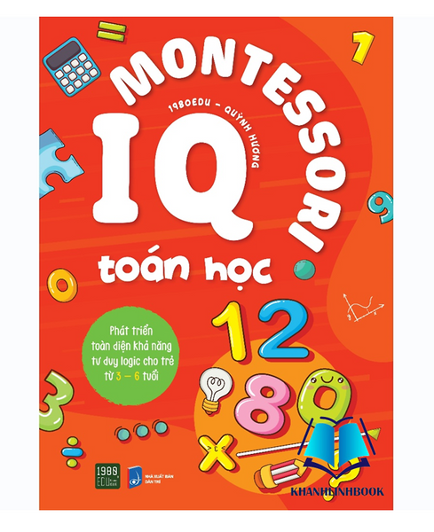Sách - Iq Montessori Toán Học Phát Triển Toàn Diện Khả Năng Tư Duy Logic Cho Trẻ Từ 3-6 Tuổi (1980)