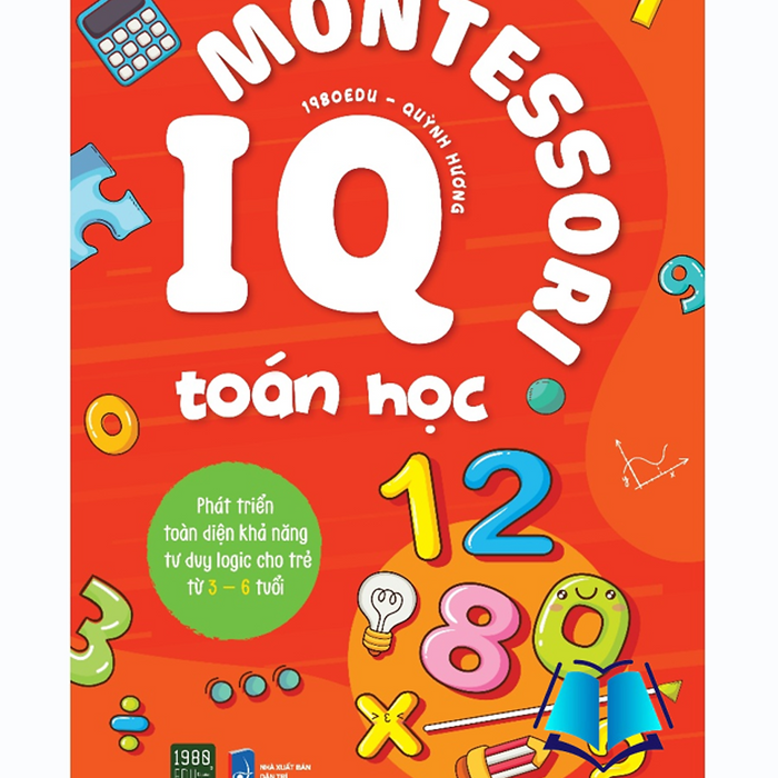 Sách - Iq Montessori Toán Học Phát Triển Toàn Diện Khả Năng Tư Duy Logic Cho Trẻ Từ 3-6 Tuổi (1980)