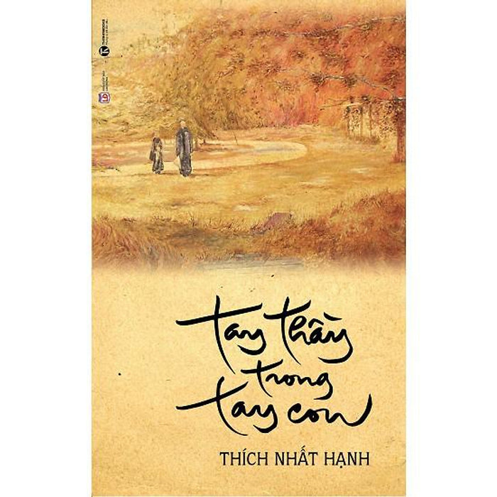 Sách - Tay Thầy Trong Tay Con - Thích Nhất Hạnh - Thái Hà