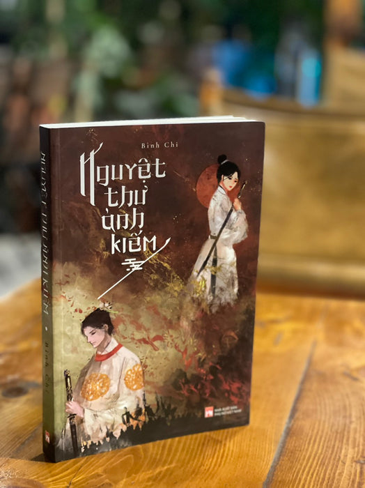Nguyệt Thư Ảnh Kiếm – Bình Chi – Nxb Phụ Nữ Việt Nam (Bìa Mềm)