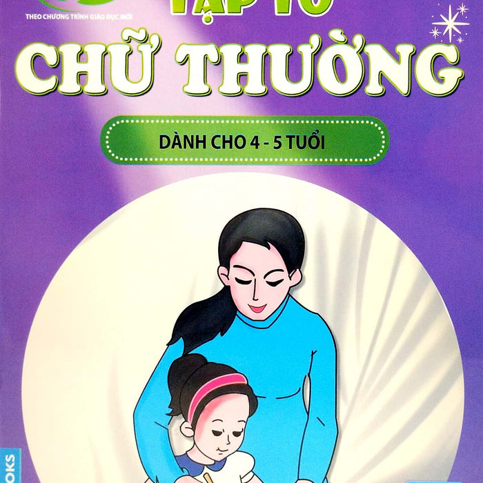 Tập Tô Chữ Thường Dành Cho 4-5 Tuổi (Tủ Sách Mầm Non Chăm Học)