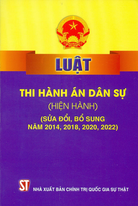 Luật Thi Hành Án Dân Sự (Hiện Hành) (Sửa Đổi, Bổ Sung Năm 2014, 2018, 2020, 2022)