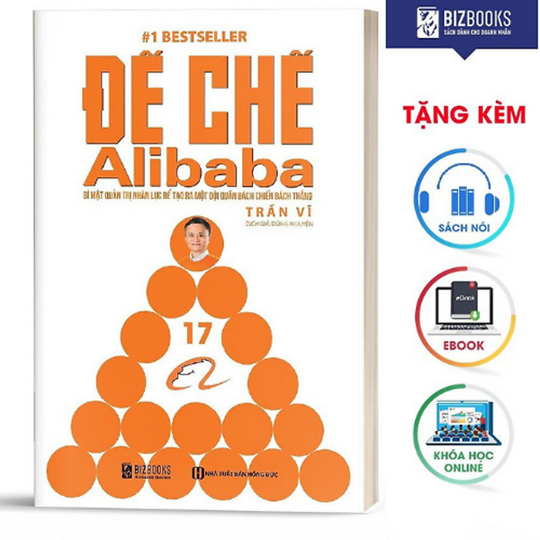Bizbooks – Sách Đế Chế Alibaba - Bí Mật Quản Trị Nhân Lực Để Tạo Ra Một Đội Quân Bách Chiến Bách Thắng - Minhanbooks
