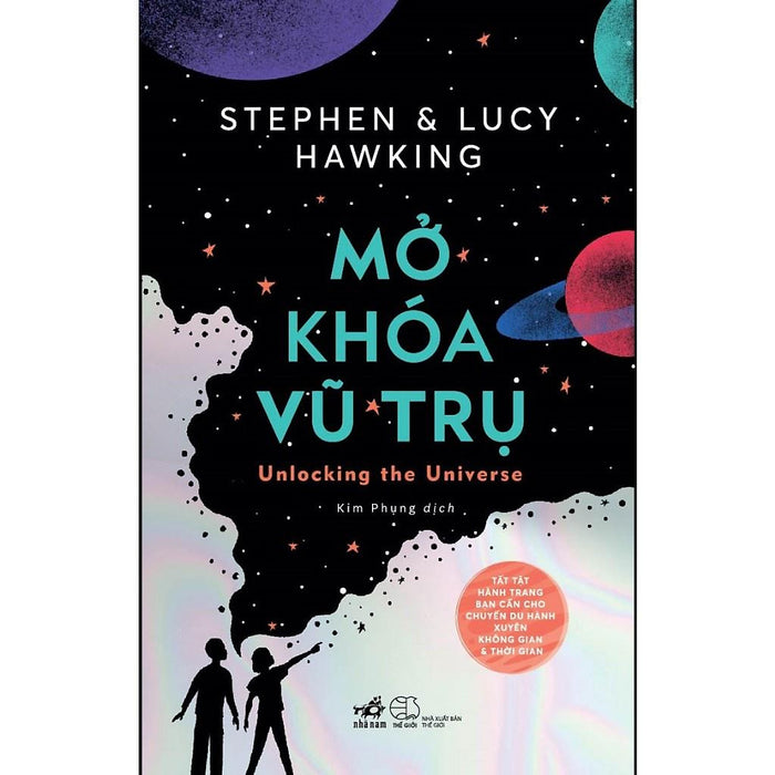 Mở Khóa Vũ Trụ (Unlocking The Universe) (Stephen Hawking & Lucy Hawking)  - Bản Quyền