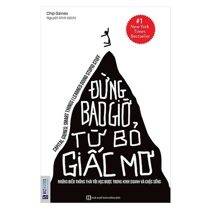 Đừng Bao Giờ Từ Bỏ Giấc Mơ - Những Điều Thông Thái Tôi Học Được Trong Kinh Doanh Và Cuộc Sống (Tặng Kèm Bookmark Pl)