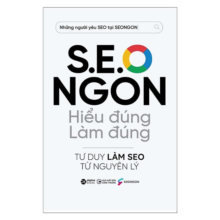 S.E.O Ngon : Hiểu Đúng Làm Đúng