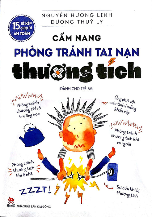 Sách - 15 Bí Kíp Giúp Tớ An Toàn - Cẩm Nang Phòng Tránh Tai Nạn Thương Tích