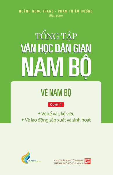 Tập Iii: Quyển 1 - Tổng Tập Văn Học Dân Gian Nam Bộ - Vè Nam Bộ