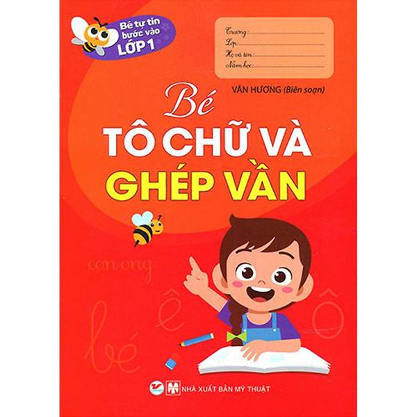 Bé Tự Tin Bước Vào Lớp 1 - Bé Tô Chữ Và Ghép Vần