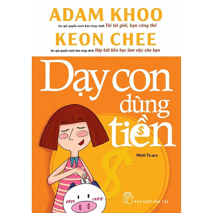 Dạy Con Dùng Tiền (Tái Bản)