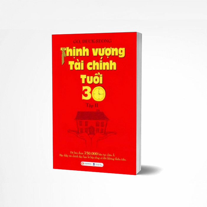 Thịnh Vượng Tài Chính Tuổi 30 (Tập 2) - Tái Bản