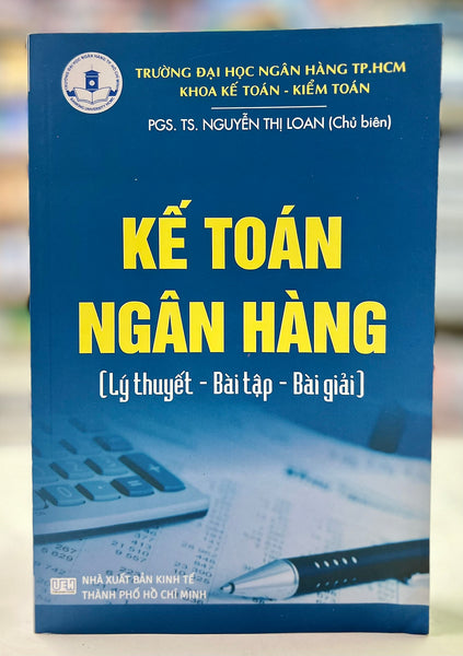 Kế Toán Ngân Hàng (Lý Thuyết - Bài Tập - Bài Giải)