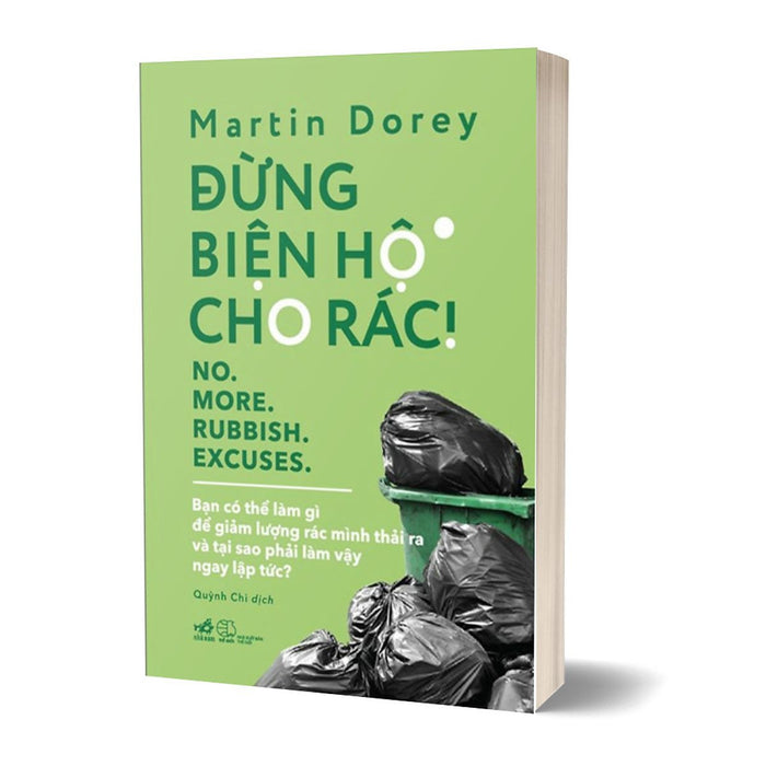 Đừng Biện Hộ Cho Rác! - No. More. Rubbish. Excuses