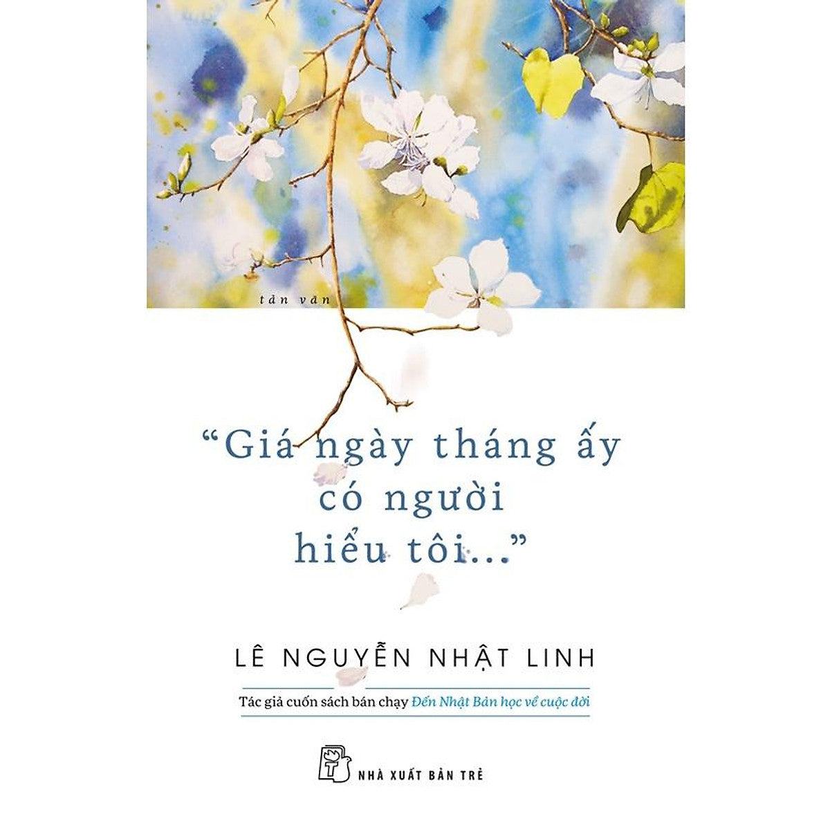 Sách - Nxb Trẻ - Giá Ngày Tháng Ấy Có Người Hiểu Tôi