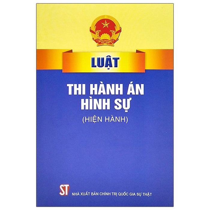 Luật Thi Hành Án Hình Sự (Hiện Hành)