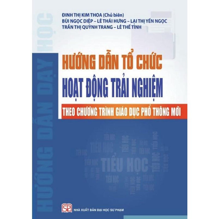 Sách - Hướng Dẫn Tổ Chức Hoạt Động Trải Nghiệm (Tiểu Học) - Nxb Đại Học Sư Phạm