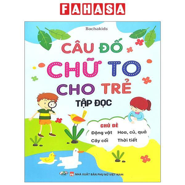 Câu Đố Chữ To Cho Trẻ Tập Đọc