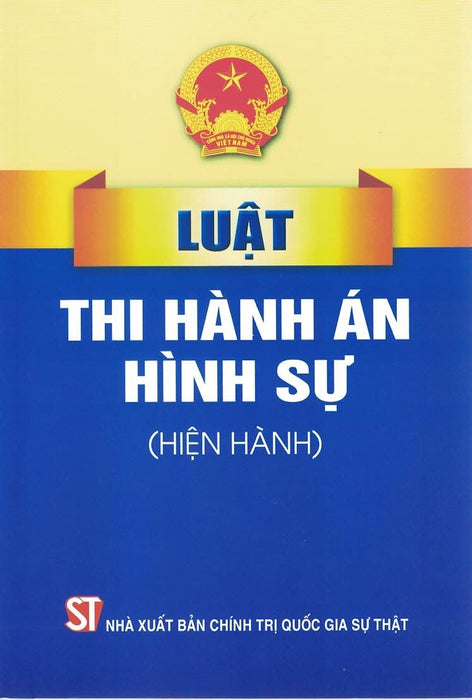 Luật Thi Hành Án Hình Sự (Hiện Hành)