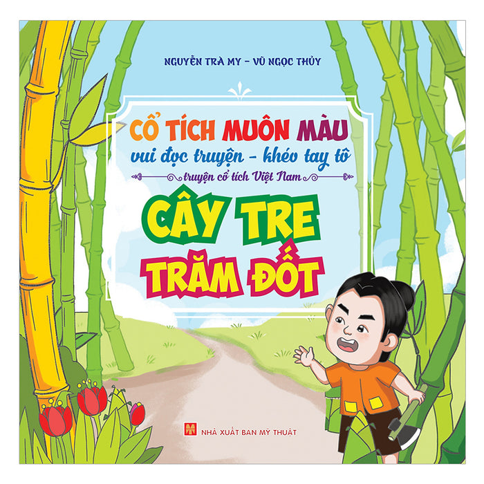 Cổ Tích Muôn Màu - Cây Tre Trăm Đốt