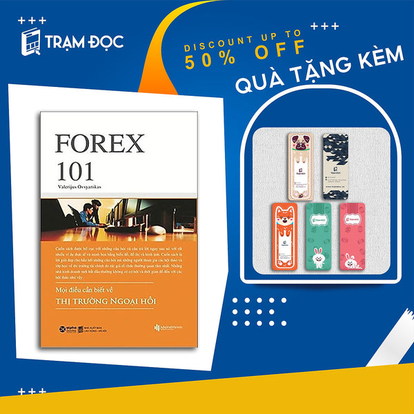 Trạm Đọc | Forex 101 - Mọi Điều Cần Biết Về Thị Trường Ngoại Hối