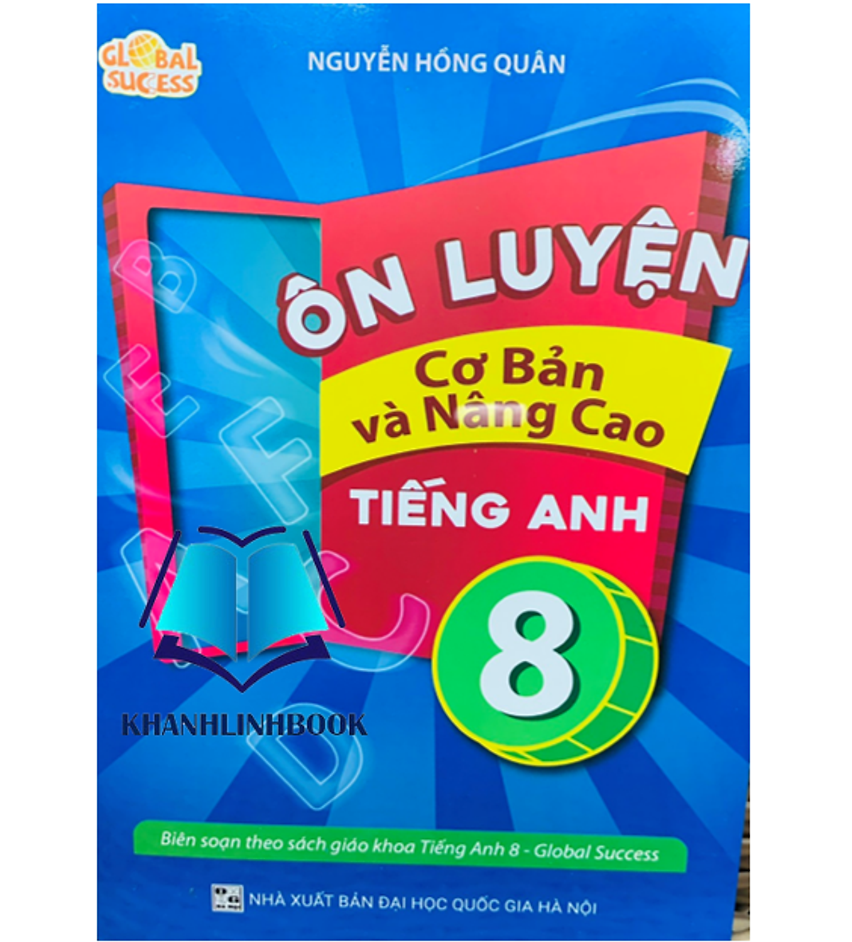 Sách - Ôn Luyện Cơ Bản Và Nâng Cao Tiếng Anh 8 - Global Success