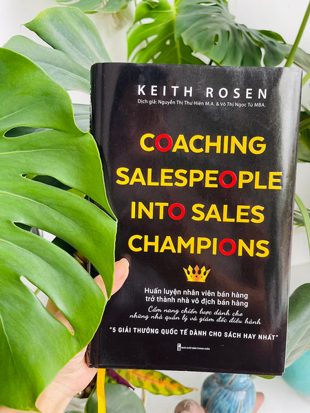 Coaching Sales People Into Sales Champions - Huấn Luyện Nhân Viên Bán Hàng Trở Thành Nhà Vô Địch Bán Hàng