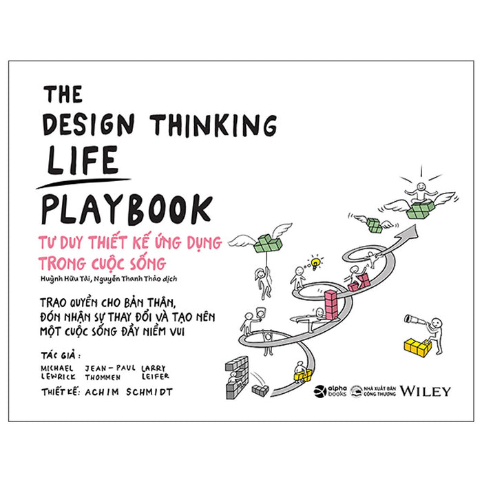 The Design Thinking Life Playbook: Tư Duy Thiết Kế Ứng Dụng Trong Cuộc Sống