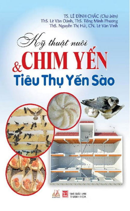 Kỹ Thuật Nuôi Chim Yến & Tiêu Thụ Yến Sào - Vanlangbooks