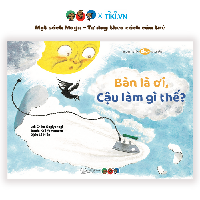 Sách Ehon Phát Triển Quan Sát Cho Bé 4+ Tuổi - Bàn Là Ơi, Cậu Làm Gì Thế? (Tranh Truyện Ehon Nhật Bản Cho Bé)