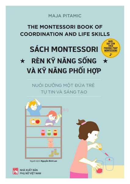 Sách Montessori – Rèn Kỹ Năng Sống Và Kỹ Năng Phối Hợp