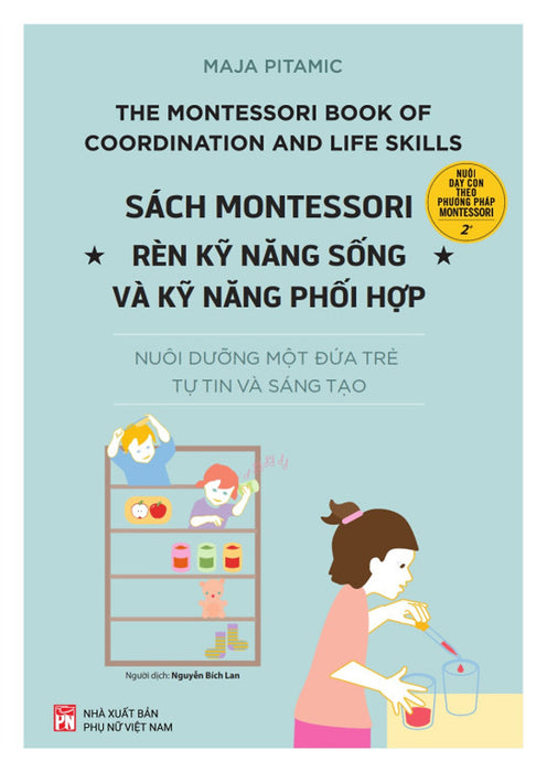 Sách Montessori – Rèn Kỹ Năng Sống Và Kỹ Năng Phối Hợp